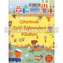 Çıkartmalı Tatil Eğlenceleri Kitabım | Stella Baggott