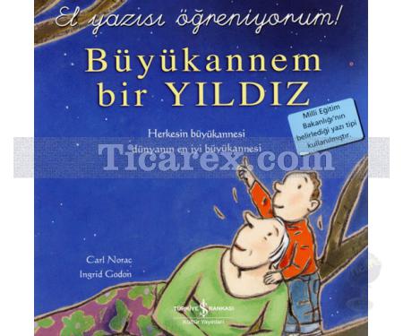 Büyükannem Bir Yıldız | El Yazısı Öğreniyorum | El Yazısı İle | Carl Norac, Ingrid Godon - Resim 1