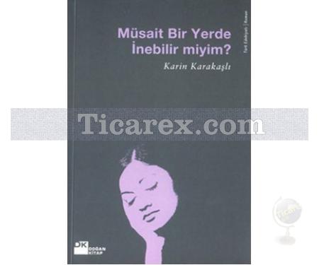 Müsait Bir Yerde İnebilir miyim? | Karin Karakaşlı - Resim 1