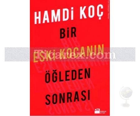 Bir Eski Kocanın Öğleden Sonrası | Hamdi Koç - Resim 1