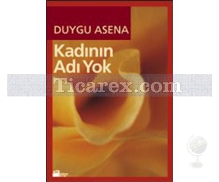 Kadının Adı Yok | Duygu Asena - Resim 1