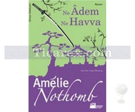 Ne Âdem Ne Havva | Amêlie Nothomb - Resim 1