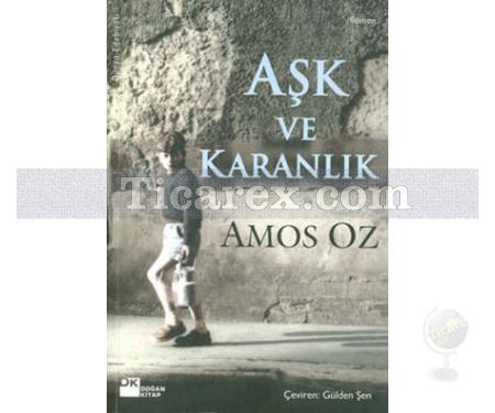 Aşk ve Karanlık | Amos Oz - Resim 1