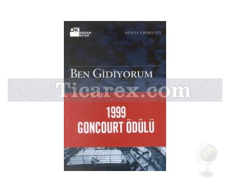 Ben Gidiyorum | (Goncourt Ödülü, 1999) | Jean Echenoz - Resim 1