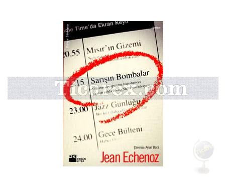 Sarışın Bombalar | Jean Echenoz - Resim 1