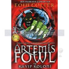 Artemis Fowl ve Kayıp Koloni | Eoin Colfer