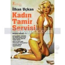 Kadın Tamir Servisi | İlhan Uçkan