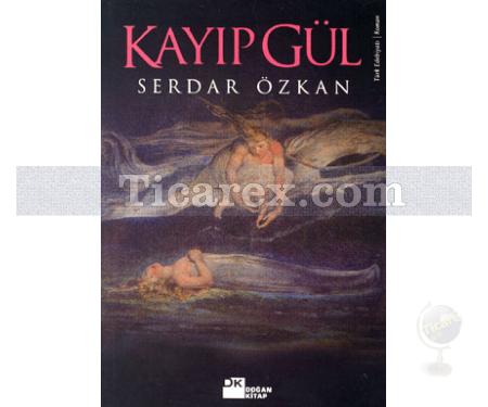 Kayıp Gül | Serdar Özkan - Resim 1