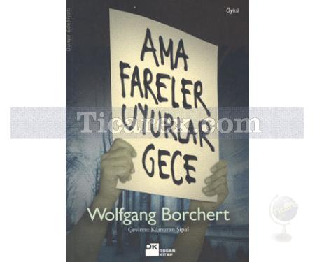 Ama Fareler Uyurlar Gece | Wolfgang Borchert - Resim 1