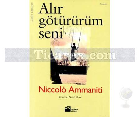 Alır Götürürüm Seni | Niccolo Ammaniti - Resim 1