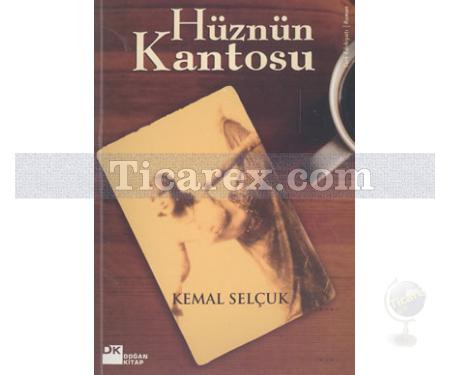 Hüznün Kantosu | Kemal Selçuk - Resim 1