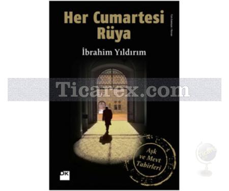 Her Cumartesi Rüya | Aşk ve Mevt Tabirleri | İbrahim Yıldırım - Resim 1