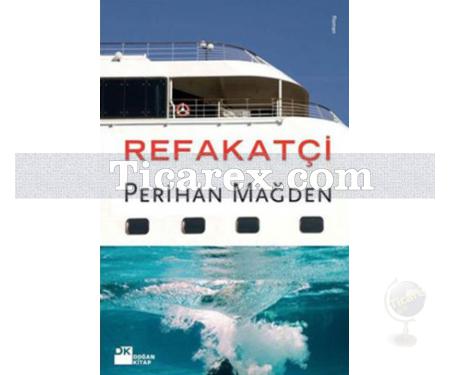 Refakatçi | Perihan Mağden - Resim 1