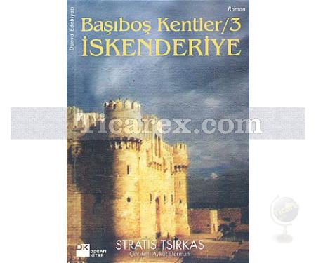 Başıboş Kentler 3 - İskenderiye | Stratis Tsirkas - Resim 1