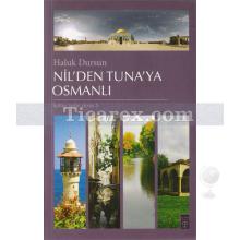 Nil'den Tuna'ya Osmanlı | Haluk Dursun