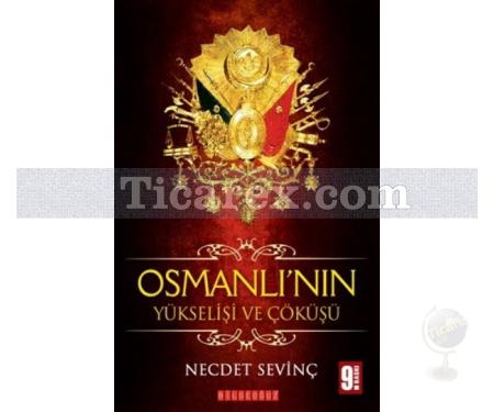 Osmanlı'nın Yükselişi ve Çöküşü | Necdet Sevinç - Resim 1