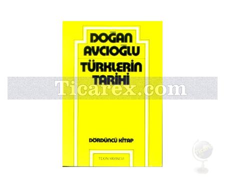 Türklerin Tarihi | 4. Kitap | Doğan Avcıoğlu - Resim 1