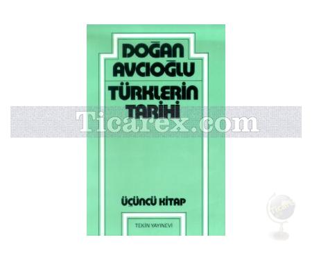 Türklerin Tarihi | 3. Kitap | Doğan Avcıoğlu - Resim 1