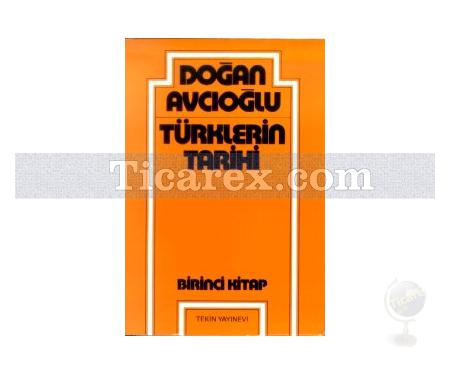 Türklerin Tarihi | 1. Kitap | Doğan Avcıoğlu - Resim 1