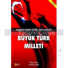 Büyük Türk Milleti | Allah'ın İşaret Ettiği, İşte O Millet | Cengiz Açıkgöz, Yüksel Mert