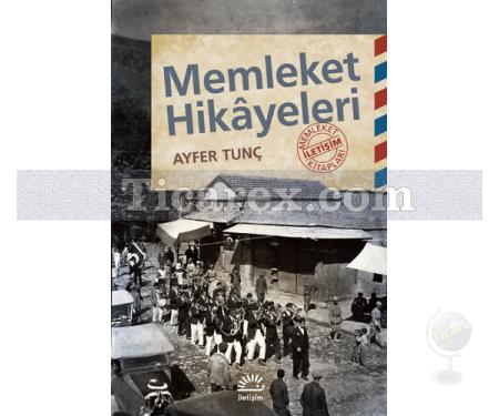 Memleket Hikâyeleri | Ayfer Tunç - Resim 1