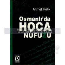 Osmanlı'da Hoca Nüfuzu | Ahmed Refik