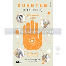 Kuantum Dokunuş Şifa Verme Gücü | Richard Gordon