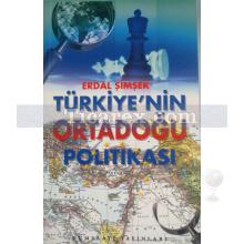 Türkiye'nin Ortadoğu Politikası | Erdal Şimşek