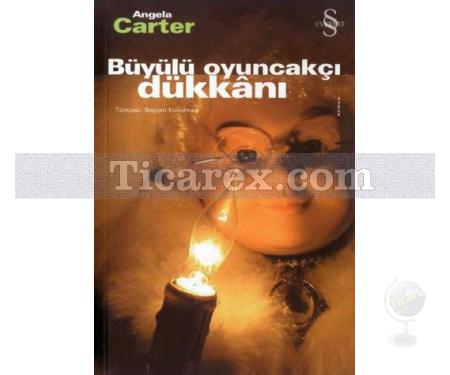 Büyülü Oyuncakçı Dükkânı | Angela Carter - Resim 1