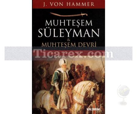 Muhteşem Süleyman ve Muhteşem Devri | J. Von Hammer - Resim 1