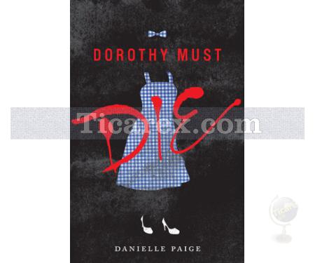 Dorothy Must Die | Daniel Goldberg - Resim 1