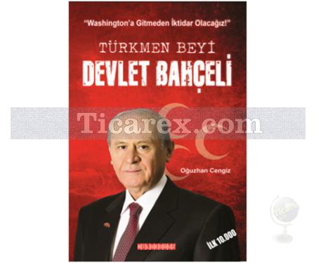 Türkmen Beyi Devlet Bahçeli | Oğuzhan Cengiz - Resim 1