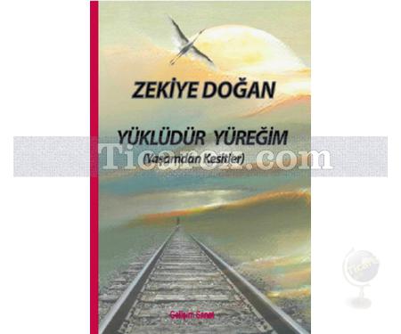 Yüklüdür Yüreğim | Zekiye Doğan - Resim 1