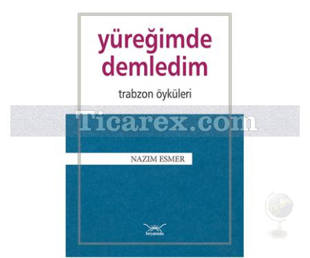 Yüreğimde Demledim | Nazım Esmer - Resim 1