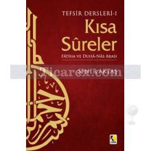 Tefsir Dersleri 1: Kısa Sureler | Şener Aktaş