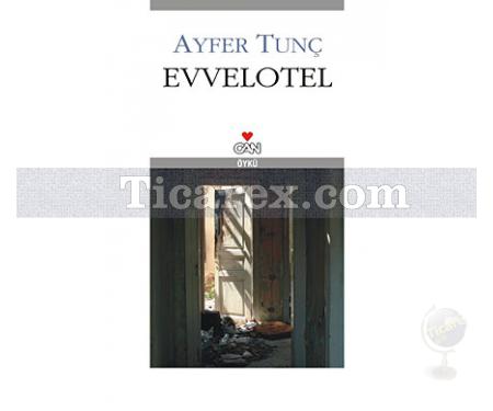 Evvelotel | Ayfer Tunç - Resim 1