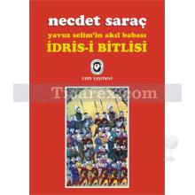 Yavuz Selim'in Akıl Babası İdris-i Bitlisi | Necdet Saraç