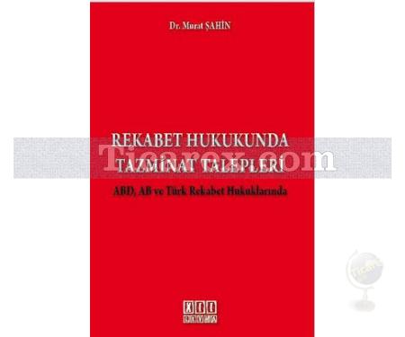 Rekabet Hukukunda Tazminat Talepleri | Murat Şahin - Resim 1