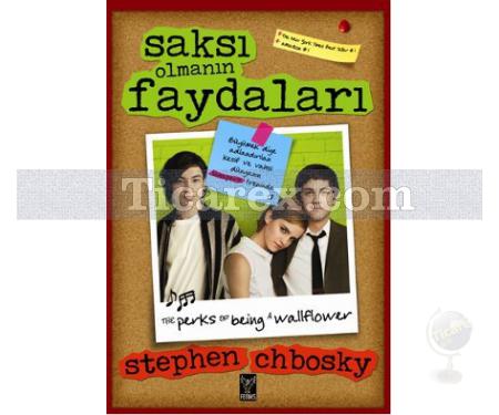 Saksı Olmanın Faydaları | Stephen Chbosky - Resim 1