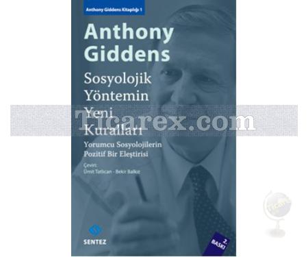 Sosyolojik Yöntemin Yeni Kuralları | Anthony Giddens - Resim 1