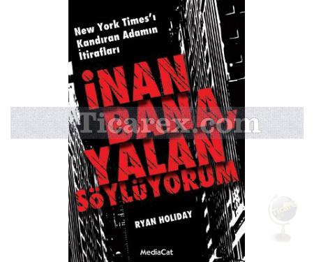 İnan Bana, Yalan Söylüyorum | Ryan Holiday - Resim 1