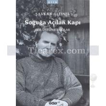 Soğuğa Açılan Kapı | Şiir Üzerine Yazılar | Şavkar Altınel