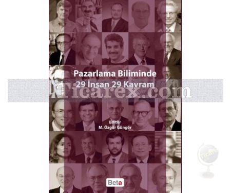 Pazarlama Biliminde 29 İnsan 29 Kavram | M. Özgür Güngör - Resim 1