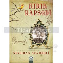 Kırık Rapsodi | Neslihan Stamboli