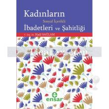 Kadınların Sosyal İçerikli İbadetleri ve Şahitliği | Hadi Sağlam