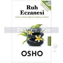 Ruh Eczanesi (DVD Hediyeli) | Fiziksel ve Ruhsal Sağlık İçin Meditasyon Rehberi | Osho (Bhagwan Shree Rajneesh)