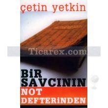 Bir Savcının Not Defterinden | Çetin Yetkin