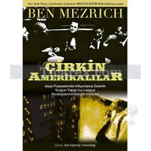 Çirkin Amerikalılar | Ben Mezrich