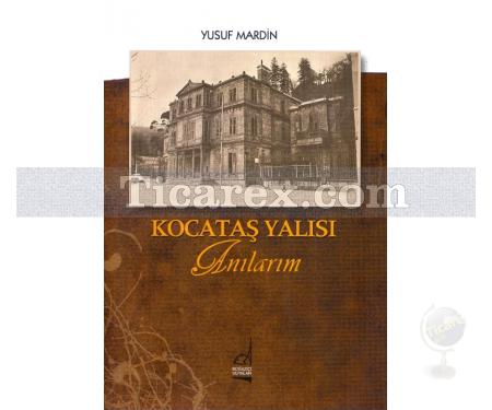 Kocataş Yalısı | Anılarım | Yusuf Mardin - Resim 1