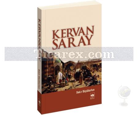 Kervansaray | Bekir Büyükarkın - Resim 1